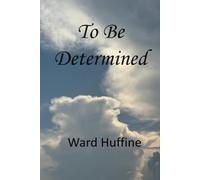 To Be Determined