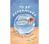 To Be Determined: A Novel