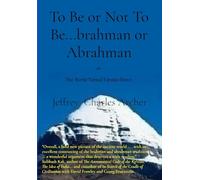 To Be or Not To Be...brahman or Abrahman: The World Turned Upside-Down