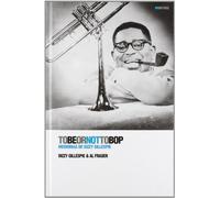 To be or not to bop: Memorias de Dizzy Gillespie (BioRitmos)