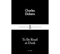 To Be Read At Dusk (Penguin Little Black Classics)