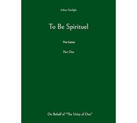 To Be Spirituel: The Game