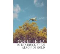 To Be Struck By An Arrow Of Gold