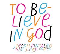To Believe in God