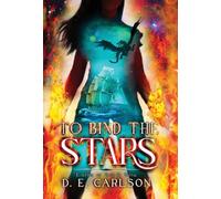 To Bind the Stars: Empire of Ash and Song: 3