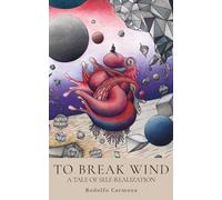 To Break Wind: A Tale of Self-Realization