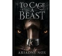 To Cage a Beast: A Dark Shifter Romance for Adults