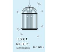 To Cage a Butterfly
