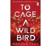 To Cage A Wild Bird (ebook)