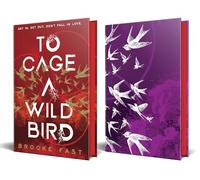 To Cage a Wild Bird: The hottest slow-burn enemies-to-lovers dystopian fantasy romance and instant SUNDAY TIMES bestseller