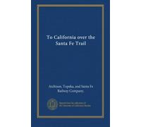 To California over the Santa Fe Trail