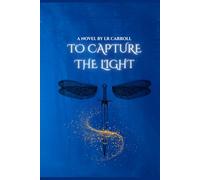 To Capture the Light: YA Urban Fantasy, Coming of Age