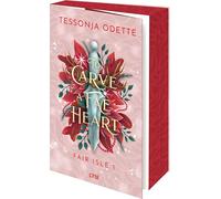 To Carve a Fae Heart - Fair Isle 1: Auftakt der knisternden Romantasy-Trilogie mit Fae, Enemies to Lovers und einer Liebe, die alles überwindet