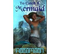 To Catch A Mermaid: Mermaid Jamila Discovers That Humans Are Not To Be Trusted