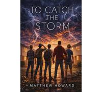 To Catch the Storm: A Willow Oaks Young Adult Novella