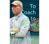 To Coach is to Live