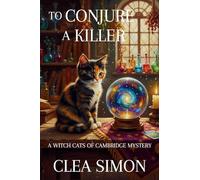 To Conjure a Killer: A Witch Cats of Cambridge Mystery: 4