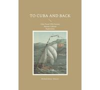 To cuba and back: Cuba travel 19th century memoi