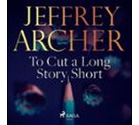 To Cut A Long Story Short (audiolibro)