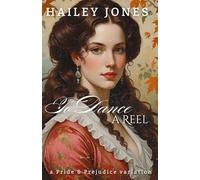 To Dance a Reel: A Pride and Prejudice Variation (The Netherfield Collection)