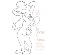 To Dance is Human: A Theory of Nonverbal Communication