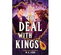 To Deal with Kings: 2 (Thieves & Kings, 2)