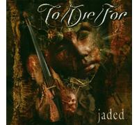 To^die^for - Jaded