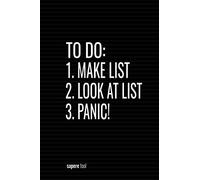 To DO 1. Make lists 2. Look at lists 3. PANIC!: Blank Lined Notebook With Funny Saying On Cover, Classic Hilarious Office Joke Journal With Humor Sarcastic Quote For Coworker or Employee