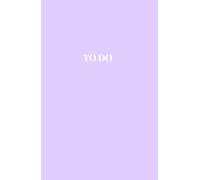 TO DO: Daily To Do List Planner | Minimal Task Organizer with Priorities Section | Updated Productivity Planner for Work, School & Everyday Life (5.5 X 8 In, 200 Pages)