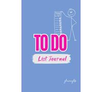 To Do List Journal: Undated Daily Planner for Mental Clarity, Productivity & Better Time Management | Simple Checklist System to Prioritise Tasks, ... | Paperback 200 Pages, 5.5 x 8.5 Inches