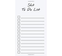 To Do List Notepad: Shit To Do List, Checklist, Task Planner for Grocery Shopping, Planning, Organizing (Funny Quotes)