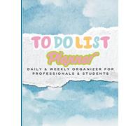 To Do List Planner for Professionals and Students: Undated Daily and Weekly Task Organizer with Priority Levels, Notes Section - 8.5 x 11 Productivity Journal