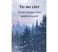 To do list: The rule to stay happy is to love yourself and be yourself