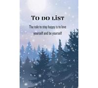 To do list: The rule to stay happy is to love yourself and be yourself