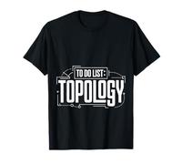 To Do List Topology Nerd de geometría matemática |- Camiseta