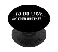 To Do List Your Brother PopSockets PopGrip Adhesivo