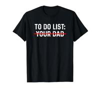 To Do List Your Dad Camiseta gráfica económica, Hombre, Negro, L