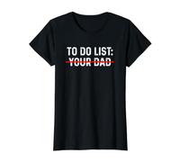 To Do List Your Dad Camiseta gráfica económica, Mujer, Negro, L