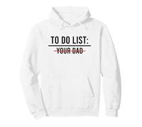 To Do List Your Dad Sudadera con Capucha