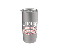 To Do List Your Dad, Your Brother, Your Boyfriend Vaso térmico de acero inoxidable de doble pared
