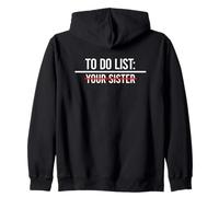 To Do List Your Sister Sudadera con Capucha
