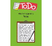 To Do Notebook: What's happening today!