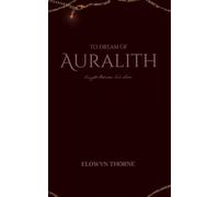 To Dream of Auralith: Caught Between Two Lives