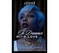 To Dreamer, With Love: One Woman's Journey from Lost to Unbreakable (Special Release)