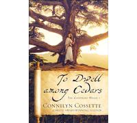 To Dwell among Cedars: 1 (The Covenant House)