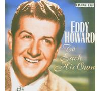 To Each His Own by Eddy Howard