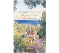 To Easter and Beyond: The Journey of a Woman with a Vagabond Heart