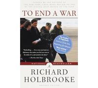 To End a War: The Conflict in Yugoslavia--America's Inside Story--Negotiating with Milosevic (Modern Library)