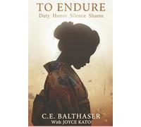 TO ENDURE: A mother and daughter’s story of duty, survival, and defiance in postwar Japan