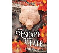 To Escape a Fate: A Romantasy Duology (The Fate and Destiny Duet)